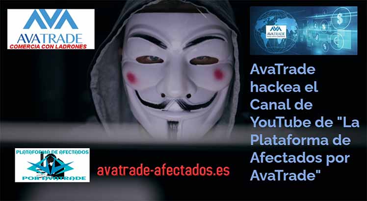 Avatrade Hackea el canal YouTube de la PLATAFORMA DE AFECTADOS POR AVATRADE