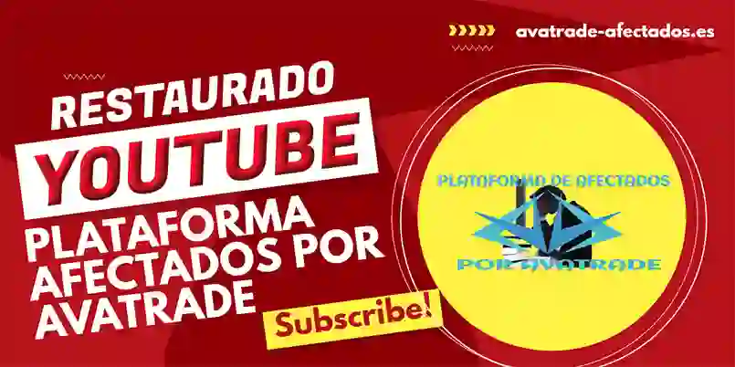 Restaurado YouTube PLATAFORMA DE AFECTADOS POR AVATRADE